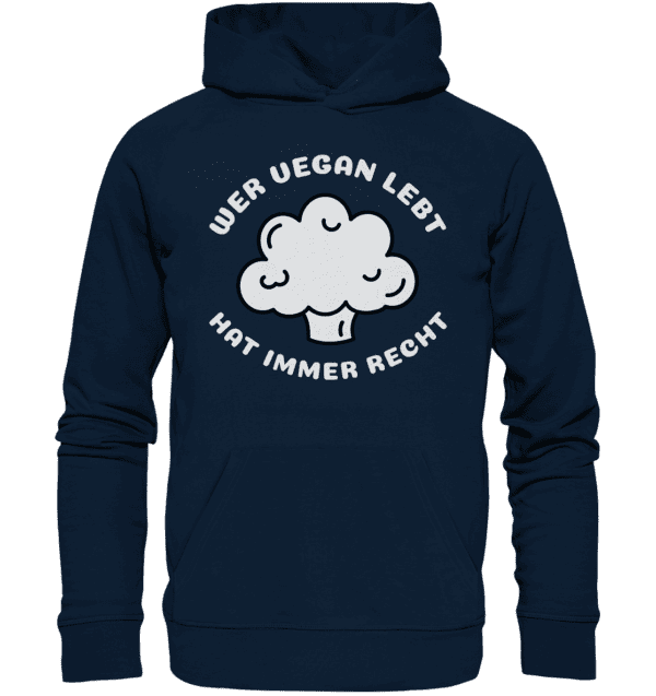 Wer vegan lebt hat immer Recht - Organic Basic Hoodie