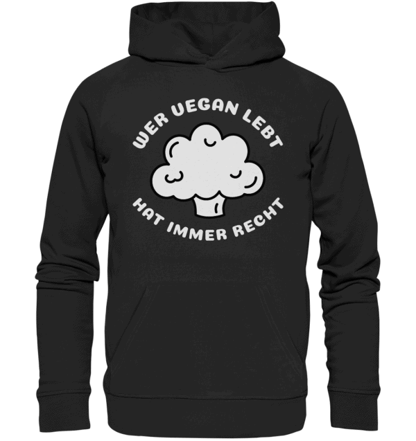 Wer vegan lebt hat immer Recht - Organic Basic Hoodie