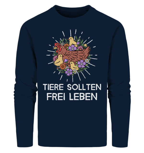 Tiere sollten frei leben - Organic Sweatshirt