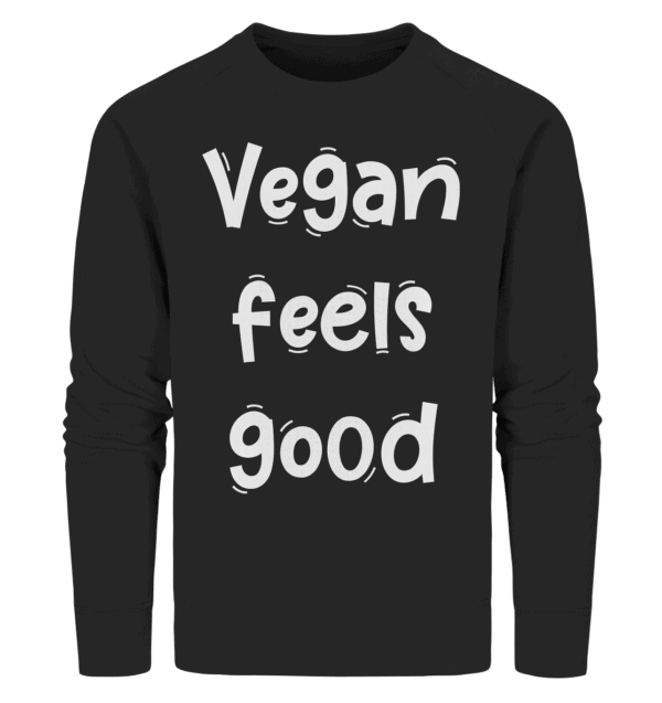 Vegan feels good - Organic Sweatshirt
