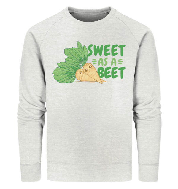 Sweet as a beet - Organic Sweatshirt