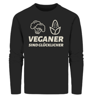 Veganer sind glücklicher - Organic Sweatshirt