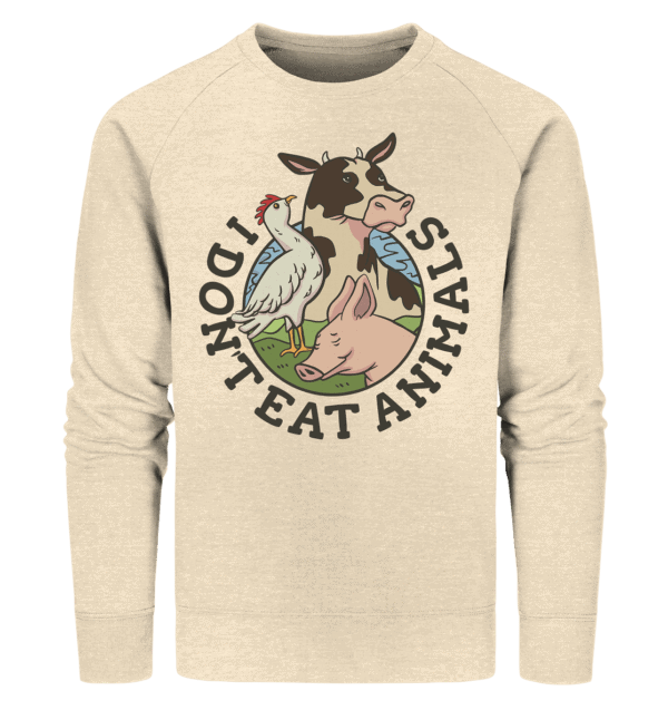 I don't eat animals - Organic Sweatshirt