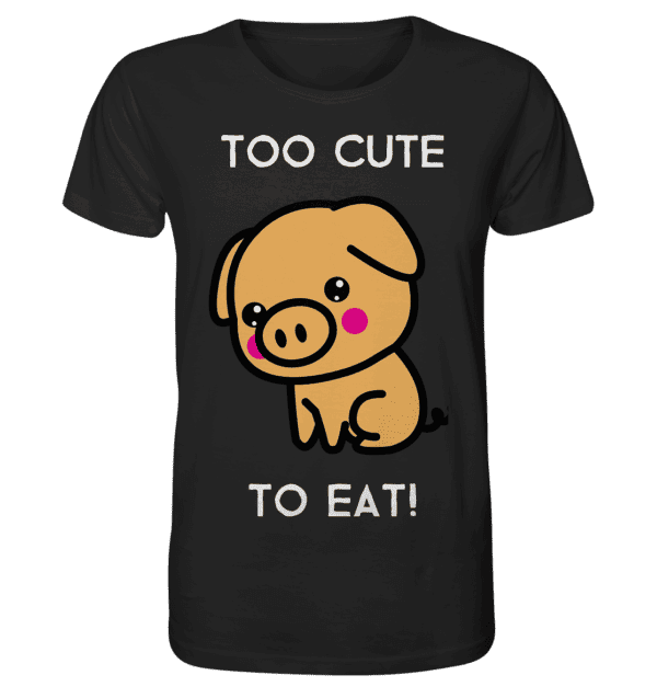 Too cute to eat - Organic Shirt